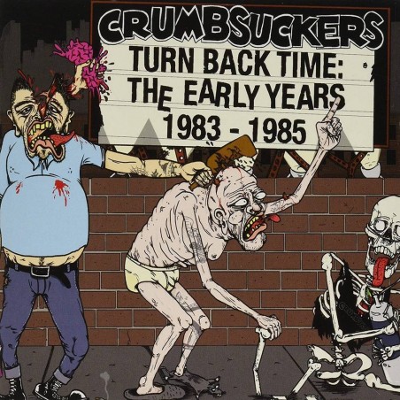 CRUMBSUCKERS - Turn Back Time: The Early Years 1983-1985 - 2CD Deluxe Digipack
