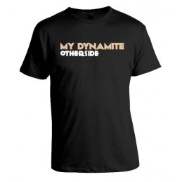 MY DYNAMITE  'The Otherside' T-SHIRT
